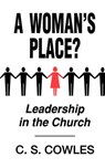 A Woman's Place? - C S Cowles - 9780834119727