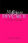 Marriage and Divorce in the Bible and the Church - DEASLEY,  Alex R G - 9780834120686