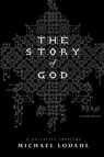 The Story of God - Michael Lodahl - 9780834123939