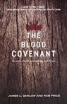 The Blood Covenant - James L Garlow ; Rob Price - 9780834130913