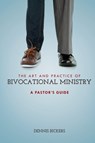 The Art and Practice of Bivocational Ministry - Dennis Bickers - 9780834130951