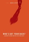 Who's Got Your Back?: Leadership Lessons from the Life of King David - Eddie Estep - 9780834133617