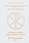 All Things Needed For Godliness - Truesdale Al Truesdale - 9780834138155