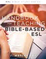 Handbook for Teaching Bible-Based ESL, Revised - Eby Wes Eby - 9780834139909
