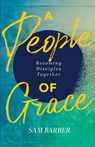 A People of Grace - BARBER,  Sam - 9780834141827