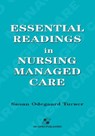 Essential Readings in Nursing Managed Care - Susan Odegaard Turner - 9780834213265