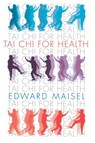 Tai Chi For Health - Edward Maisel - 9780834804203