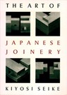 The Art of Japanese Joinery - Kiyosi Seike - 9780834815162