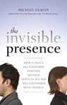 The Invisible Presence - Michael Gurian - 9780834822467