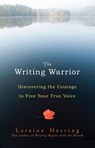 The Writing Warrior - Laraine Herring - 9780834823228