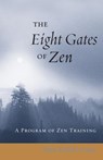 The Eight Gates of Zen - John Daido Loori - 9780834823907