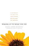 Waking Up to What You Do - Diane Eshin Rizzetto - 9780834825604