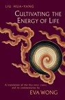 Cultivating the Energy of Life - Liu Hua-Yang - 9780834828223