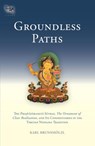 Groundless Paths - Karl Brunnholzl - 9780834829503