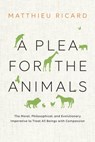 A Plea for the Animals - Matthieu Ricard - 9780834840546