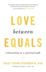 Love between Equals - Polly Young-Eisendrath - 9780834841802