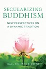 Secularizing Buddhism - Sarah Shaw ; Bhikku Bodhi ; Kate Crosby ; Roger L. Jackson - 9780834843721