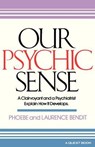 Our Psychic Sense - PAYNE,  Phoebe D. - 9780835600347