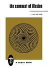 The Conquest of Illusion - VAN DER LEEUW,  J. J. - 9780835604000
