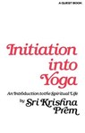 Initiation Into Yoga - PREM,  Krishna - 9780835604840