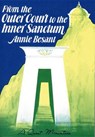 From the Outer Court to the Inner Sanctum - BESANT,  Annie Wood - 9780835605748