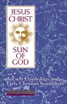 Jesus Christ, Sun of God: Ancient Cosmology and Early Christian Symbolism - David Fideler - 9780835606967
