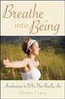 Breathe Into Being - LEWIS,  Dennis - 9780835608725
