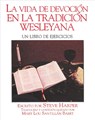 La Vida Devocin En La Tradicin Wesleyana: Un Libro de Ejercicios - Steve Harper - 9780835808767