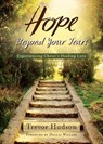 Hope Beyond Your Tears - Trevor Hudson - 9780835811156