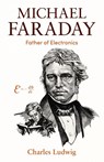 Michael Faraday - Charles Ludwig - 9780836134797