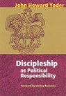 Discipleship as Political Responsibility - YODER,  John Howard - 9780836192551
