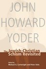 The Jewish-Christian Schism - YODER,  John Howard - 9780836194753