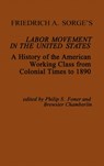 Friedrich A. Sorge's Labor Movement in the United States - Philip S. Foner ; Brewster Chamberlin - 9780837190280