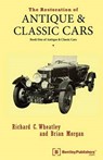 The Restoration of Antique and Classic Cars: Book One of Antique & Classic Cars - Richard C. Wheatley - 9780837601359