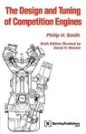 The Design and Tuning of Competition Engines - Philip H Smith - 9780837601403