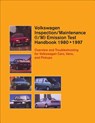 Volkswagen Inspection/Maintenance (I/M) Emission Test Handbook: 1980-1997: Overview and Troubleshooting for Volkswagen Cars, Vans, and Pickups - Bentley Publishers - 9780837603940