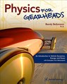 Physics for Gearheads: An Introduction to Vehicle Dynamics, Energy, and Power - With Examples from Motorsports - Randy Beikmann - 9780837616155