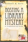 Hosting a Library Mystery - Elizabeth M. Karle - 9780838909867