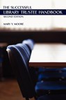 Successful Library Trustee Handbook - Mary Y. Moore - 9780838910030