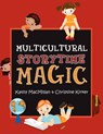 Multicultural Storytime Magic - Kathy MacMillan ; Christine Kirker - 9780838911426