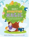 Baby Storytime Magic - Kathy MacMillan ; Christine Kirker - 9780838912164