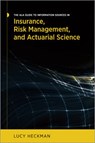 The ALA Guide to Information Sources in Insurance, Risk Management, and Actuarial Science - Lucy Heckman - 9780838912751
