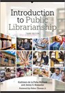 Introduction to Public Librarianship - Kathleen de La Pena McCook ; Jenny S. Bossaller - 9780838915066
