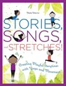 Stories, Songs, and Stretches! - Katie Scherrer - 9780838915448