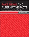 Fake News and Alternative Facts - Nicole A. Cooke - 9780838916360