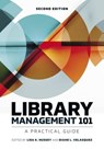Library Management 101 - Lisa K. Hussey ; Diane L. Velasquez - 9780838917152