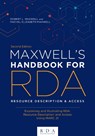 Maxwell's Handbook for RDA - Robert L. Maxwell ; Rachel Elizabeth Maxwell - 9780838917732