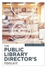 The Public Library Director’s Toolkit - Kate Hall ; Kathy Parker - 9780838918593