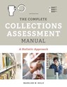 The Complete Collections Assessment Manual - Madeline M. Kelly - 9780838918685