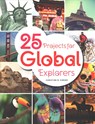 25 Projects for Global Explorers - Christine M. Kirker - 9780838918852